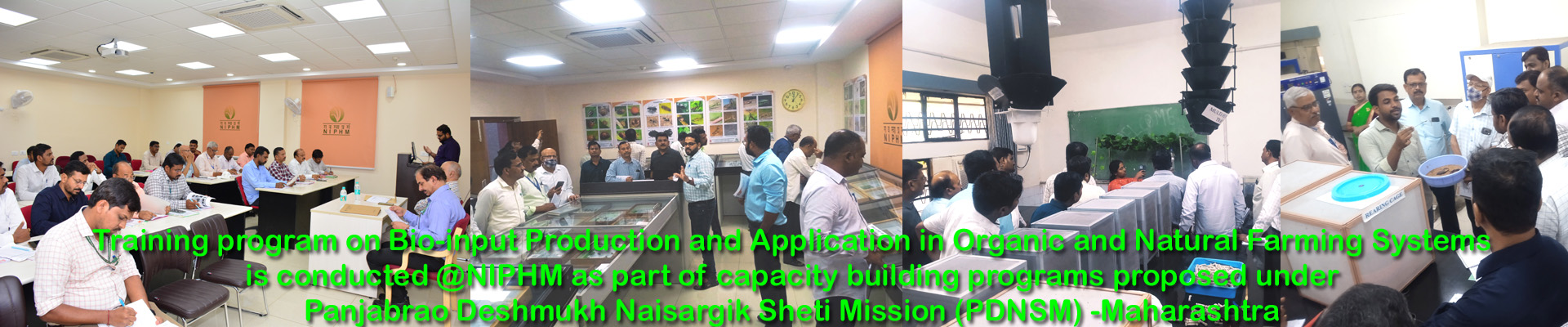 Training program on Bio-input Production and Application in Organic and Natural Farming Systems is conducted @NIPHM as part of capacity building programs proposed under Panjabrao Deshmukh Naisargik Sheti Mission (PDNSM) -Maharashtra