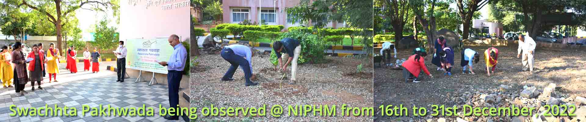 Swachhta Pakhwada being observed @ NIPHM from 16th to 31st December, 2022